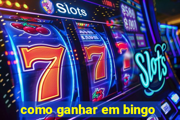 como ganhar em bingo